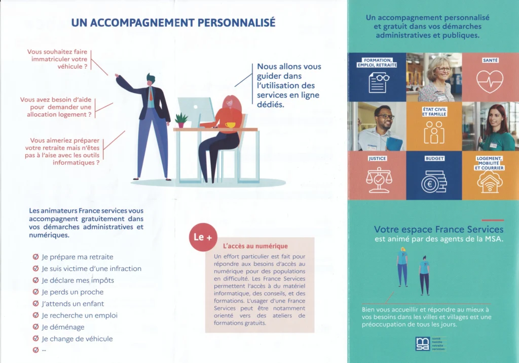 Dépliant France Services : un accompagnement personnalisé et gratuit dans vos démarches administratives et numériques, retraite, impôts, logement, santé, emploi, avec des agents de la MSA.
