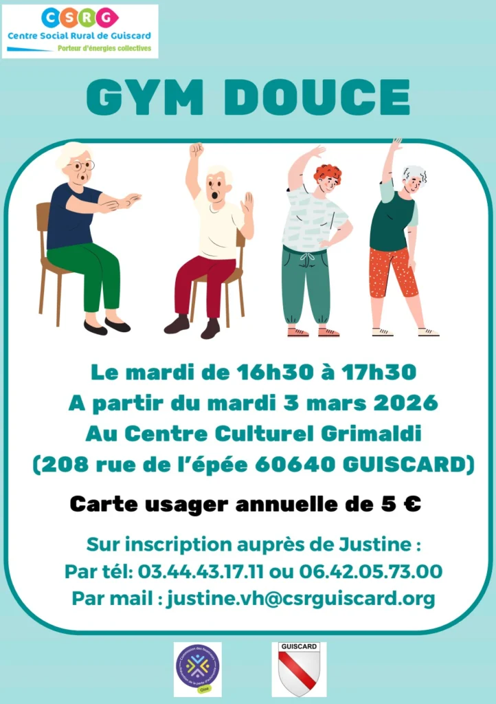 Affiche de la gym douce du Centre Social Rural de Guiscard, le mardi de 16h30 à 17h30 à partir du 3 mars 2026 au centre culturel Grimaldi, carte annuelle de 5 €, inscription au 03 44 43 17 11.