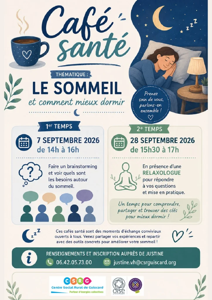 Affiche du café santé du Centre Social Rural de Guiscard sur le sommeil et comment mieux dormir : 7 septembre 2026 de 14h à 16h et 28 septembre 2026 de 15h30 à 17h avec une relaxologue. Inscription auprès de Justine au 06 42 05 73 00.
